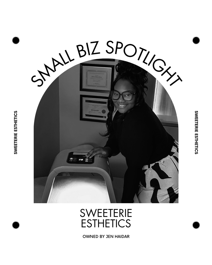Small Business Spotlight: Sweeterie Esthetics