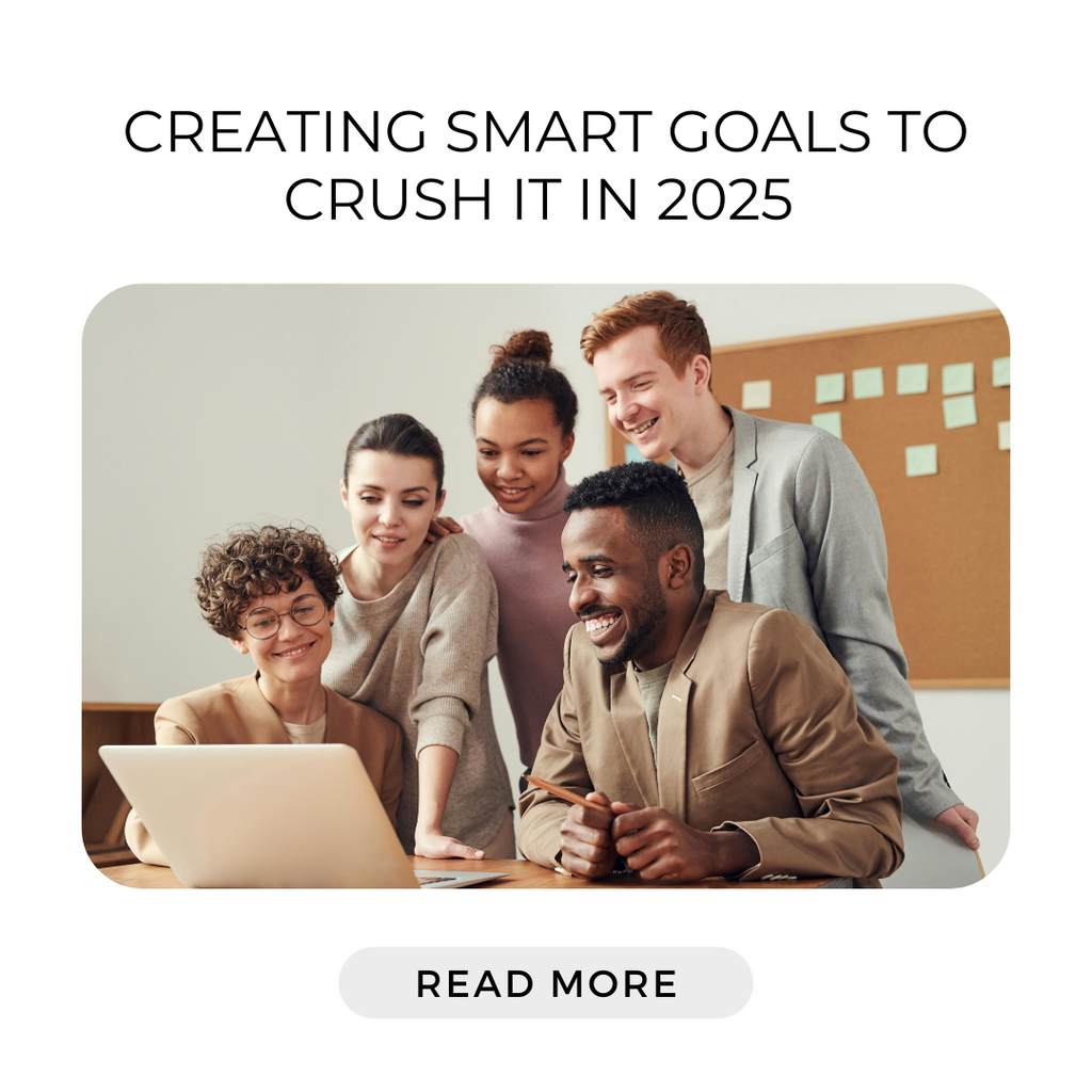 Creating SMART Goals to Crush It in 2025