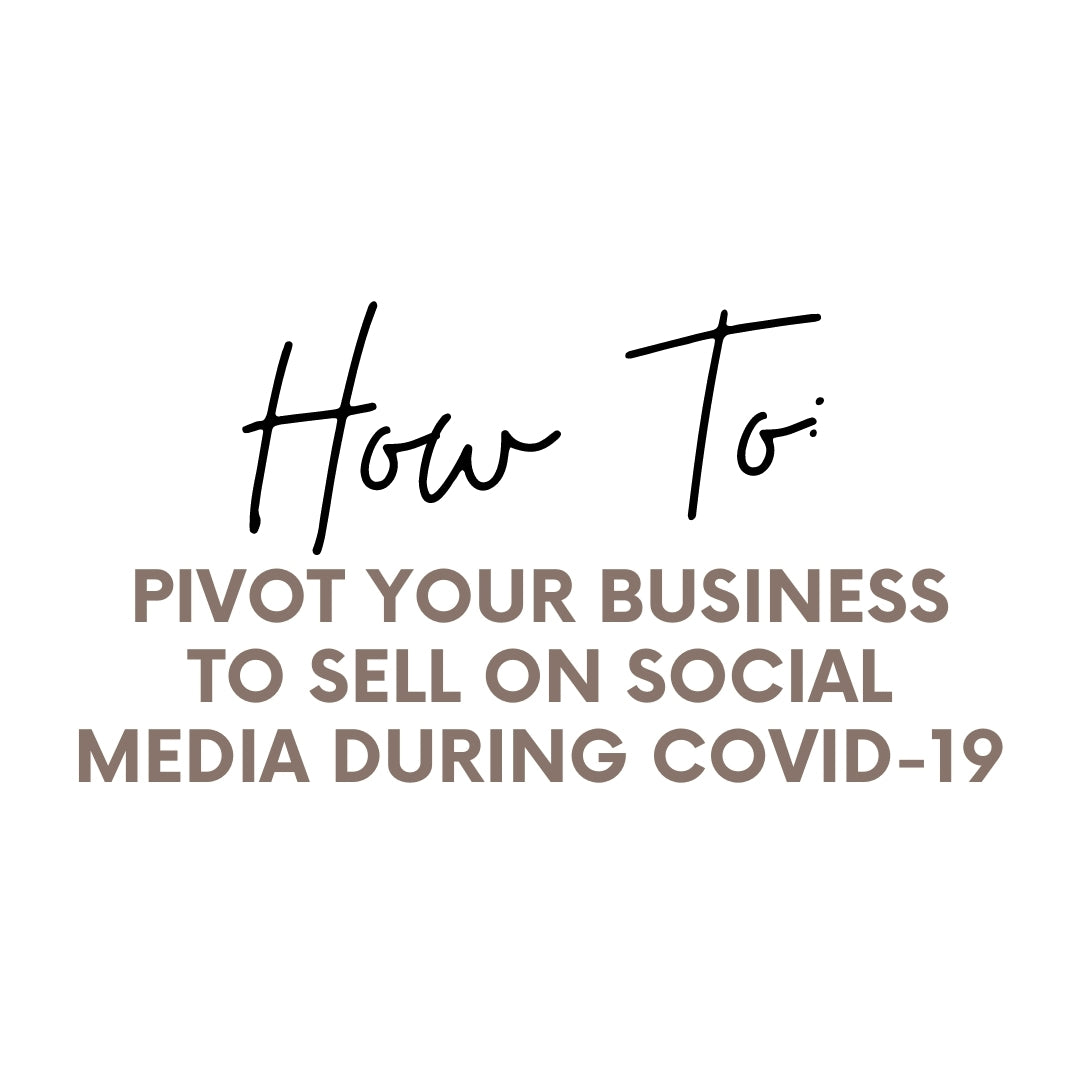 How Small Businesses can Pivot to Sell on Social Media During Covid-19 ...